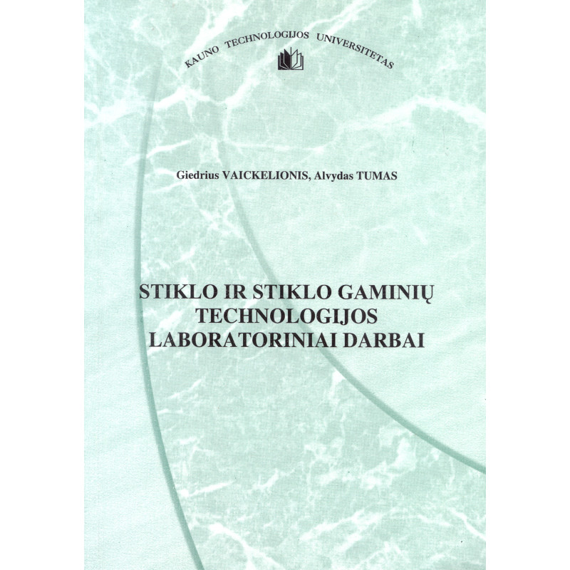 Stiklo ir stiklo gaminių technologijos laboratoriniai darbai